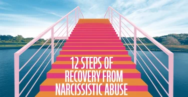 12 Steps of Recovery From Narcissistic Abuse